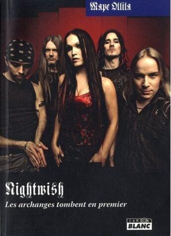 Couverture du livre « Nightwish ; les archanges tombent en premier » de Mape Ollila aux éditions Le Camion Blanc