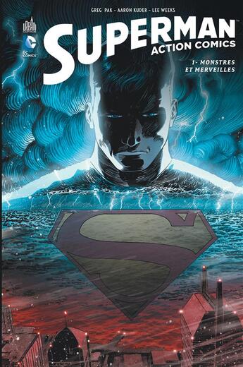 Couverture du livre « Superman - action comics Tome 1 : monstres et merveilles » de Aaron Kuder et Greg Pak aux éditions Urban Comics