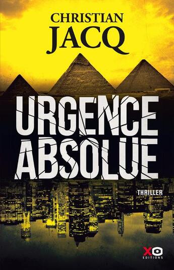 Couverture du livre « Urgence absolue » de Christian Jacq aux éditions Xo