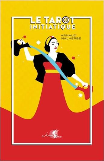 Couverture du livre « Le tarot initiatique » de Arnaud Malherbe aux éditions Arcana Sacra