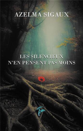 Couverture du livre « Les silencieux n'en pensent pas moins » de Azelma Sigaux aux éditions Faralonn