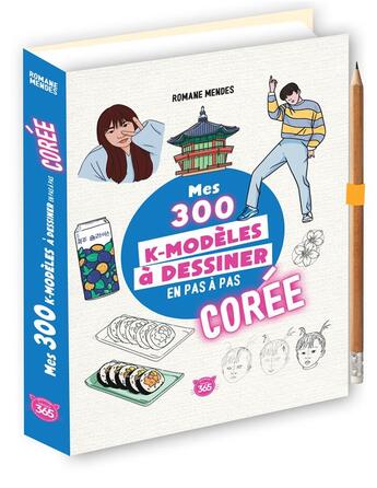 Couverture du livre « Mes 300 K-modèles à dessiner en pas à pas spécial Corée » de Romane Mendes aux éditions Editions 365