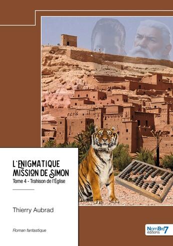 Couverture du livre « L'énigmatique mission de Simon Tome 4 : Trahison de l'Église » de Thierry Aubrad aux éditions Nombre 7