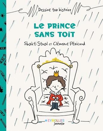 Couverture du livre « Le prince sans toit » de Clemence Penicaud et Shakti Staal aux éditions Eyrolles