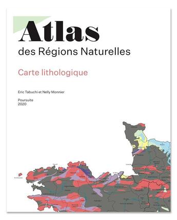 Couverture du livre « Atlas des regions naturelles - la carte lithologique /francais » de Tabuchi Eric/Monnier aux éditions Poursuite