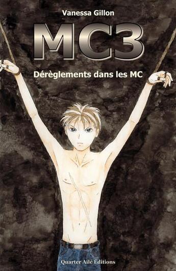 Couverture du livre « Les mondes compartimentés Tome 3 : MC3 ; Déréglements dans les MC » de Vanessa Gillon aux éditions Quarter Aile Editions