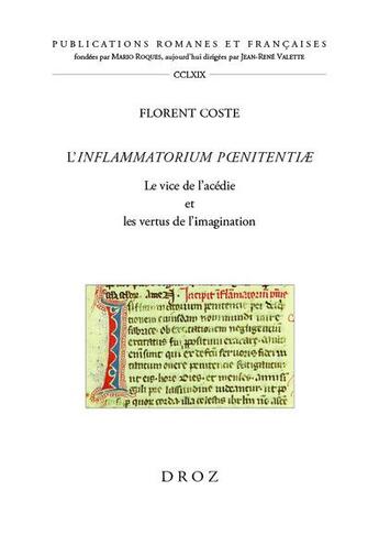 Couverture du livre « L'inflammatorium poenitentiae : le vice de l'acédie et les vertus de l'imagination » de Florent Coste aux éditions Droz