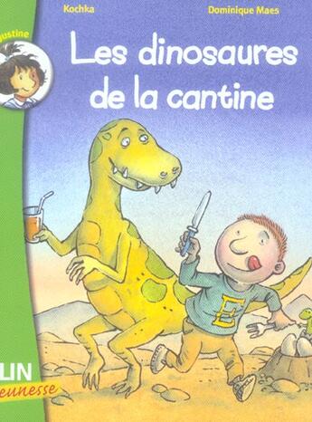 Couverture du livre « Les dinosaures a la cantine » de Dominique Maes aux éditions Belin Education