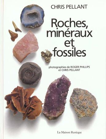 Couverture du livre « Roches , mineraux et fossiles » de Chris Pellant aux éditions Flammarion