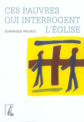 Couverture du livre « Ces pauvres qui interrogent l'eglise » de Paturle D aux éditions Editions De L'atelier