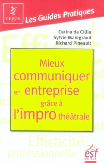 Couverture du livre « Mieux communiquer en entreprise grâce à l'impro théâtrale » de  aux éditions Esf Prisma