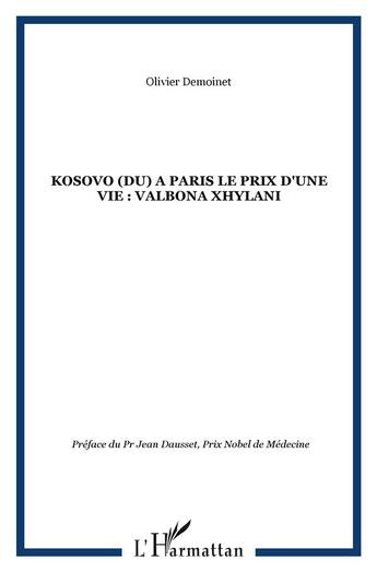 Couverture du livre « KOSOVO (DU) A PARIS LE PRIX D'UNE VIE : VALBONA XHYLANI » de Olivier Demoinet aux éditions L'harmattan