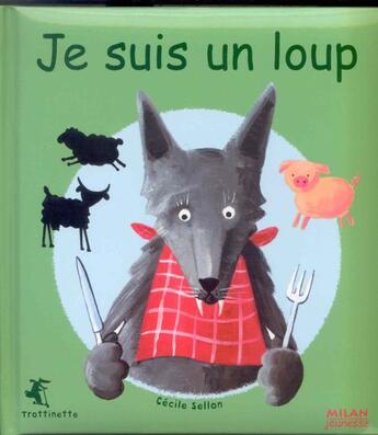 Couverture du livre « Je suis un loup » de Sellon Cecile aux éditions Milan