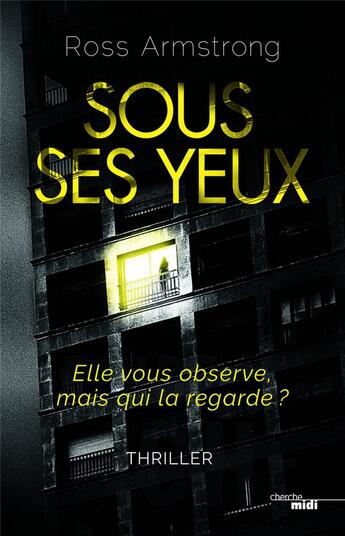 Couverture du livre « Sous ses yeux » de Ross Armstrong aux éditions Cherche Midi