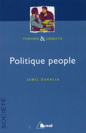 Couverture du livre « Politique people » de Dakhlia aux éditions Breal