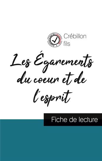 Couverture du livre « Les égarements du coeur et de l'esprit, de Crébillon fils : fiche de lecture » de  aux éditions Comprendre La Litterature