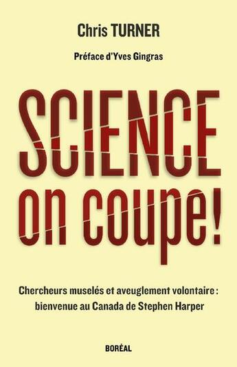 Couverture du livre « Science, on coupe ! » de Turner/Gingras aux éditions Boreal