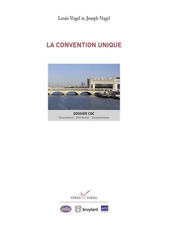 Couverture du livre « La convention unique » de Louis Vogel et Joseph Vogel aux éditions Bruylant