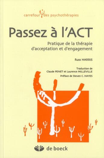 Couverture du livre « Comprendre la thérapie de l'acceptation et de l'engagement » de Russ Harris aux éditions De Boeck Superieur