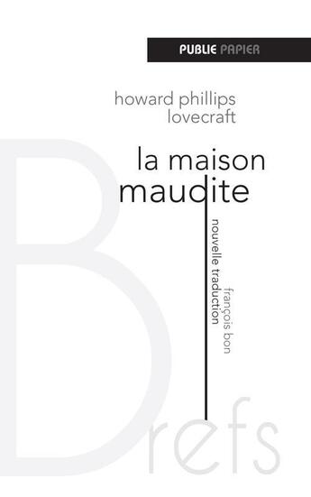 Couverture du livre « La maison maudite » de Howard Phillips Lovecraft aux éditions Publie.net