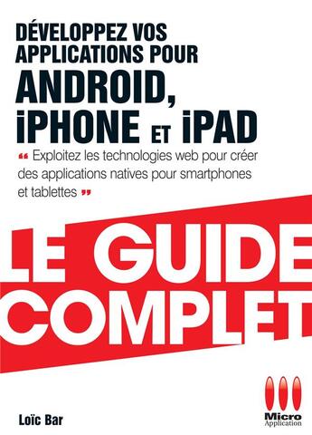 Couverture du livre « Développez vos applications pour Android 3.0 et iPhone/iPad » de Loic Bar aux éditions Ma