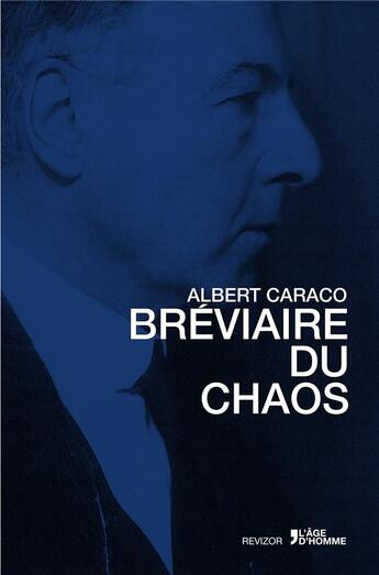 Couverture du livre « Breviaire du chaos » de Caraco aux éditions L'age D'homme