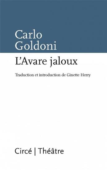 Couverture du livre « L'avare jaloux » de Carlo Goldoni aux éditions Circe