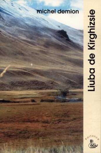 Couverture du livre « Liuba de Kirghizsie » de Michel Demion aux éditions Petit Vehicule
