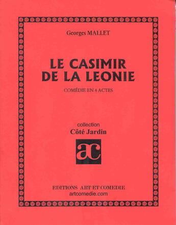 Couverture du livre « Casimir de la Léonie » de Georges Mallet aux éditions Art Et Comedie