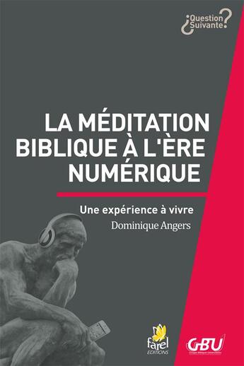 Couverture du livre « La meditation biblique a l'ere numerique » de Dominique Angers aux éditions Farel