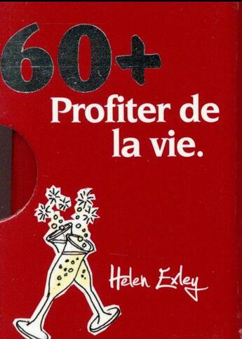 Couverture du livre « 60 + ; profiter de la vie » de Helen Exley aux éditions Exley