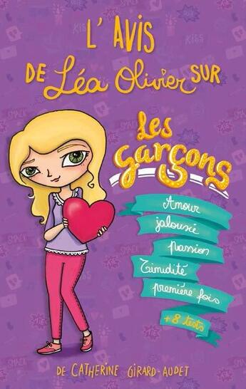 Couverture du livre « La vie compliquée de Léa Olivier HORS-SERIE ; l'avis de Léa Olivier sur les garçons » de Catherine Girard-Audet aux éditions Kennes Editions