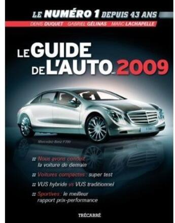 Couverture du livre « Le guide de l auto 2009 » de Duquet Denis Gelinas aux éditions Trecarre