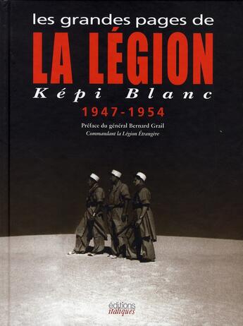 Couverture du livre « Grandes pages de la legion - kepi blanc » de Grail Bernard aux éditions Italiques