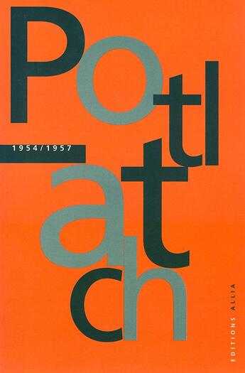 Couverture du livre « Potlatch 1954/1957 » de  aux éditions Allia