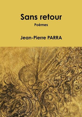 Couverture du livre « Sans retour » de Jean-Pierre Parra aux éditions Lulu