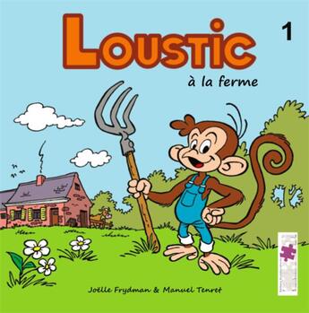 Couverture du livre « Loustic à la ferme » de Joelle Frydman et Manuel Tenret aux éditions Acrodacrolivres