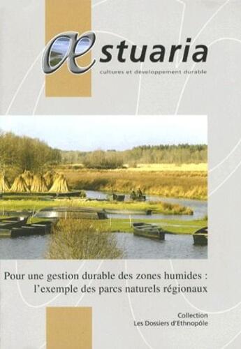 Couverture du livre « AESTUARIA N.10 ; pour une gestion durable des zones humides » de Aestuaria aux éditions Revue Estuarium