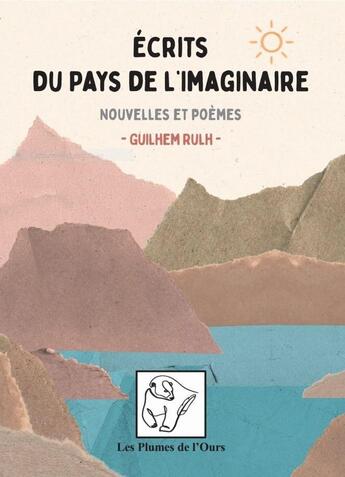 Couverture du livre « Écrits du Pays de l'Imaginaire » de Guilhem Rulh aux éditions Les Plumes De L'ours