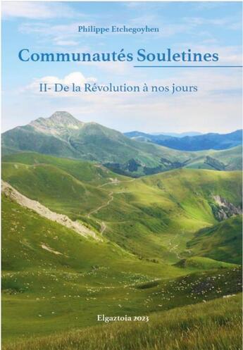 Couverture du livre « Communautés souletines Tome 2 : De la Révolution à nos jours » de Philippe Etchegoyhen aux éditions Elkar