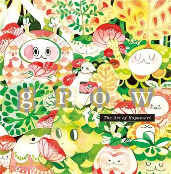 Couverture du livre « Grow - the art of koyamori » de Koyamori aux éditions Pie Books