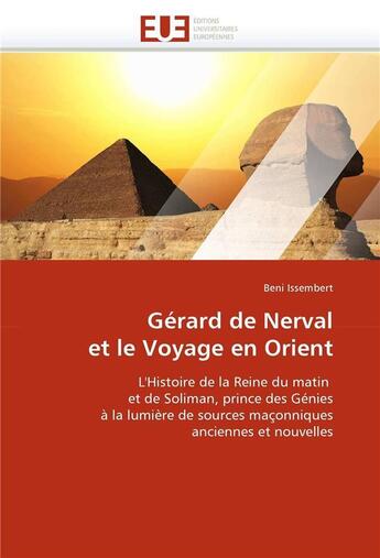 Couverture du livre « Gerard de nerval et le voyage en orient » de Issembert-B aux éditions Editions Universitaires Europeennes