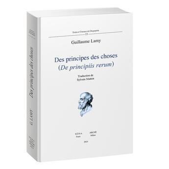 Couverture du livre « Des principes des choses (De principiis rerum) » de Guillaume Lamy aux éditions Arche Milan