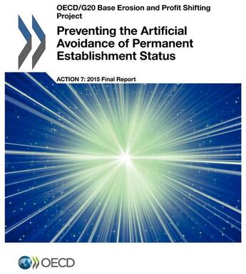 Couverture du livre « Preventing the artificial avoidance of permanent establishment status ; action 7 : 2015 final report » de Ocde aux éditions Ocde