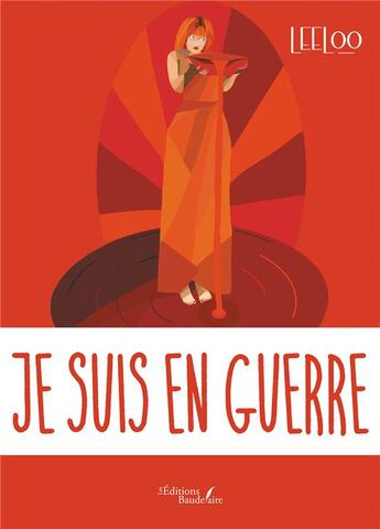 Couverture du livre « Je suis en guerre » de Leeloo aux éditions Baudelaire