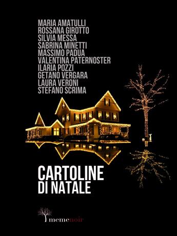 Couverture du livre « Cartoline di Natale » de Mari et Silvia Messa et Rossana Girotto et Sabrina Minetti et Massimo Padua et Valentina Paternoster et Laura Veroni et Stefano Scrima aux éditions Epagine