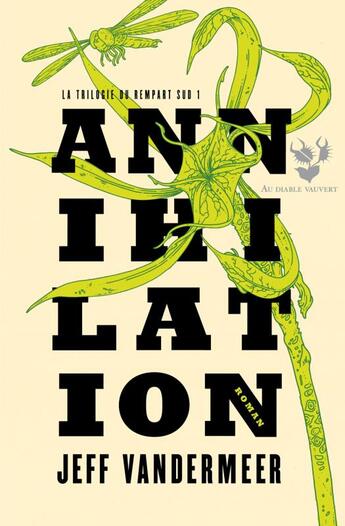 Couverture du livre « Le Rempart Sud Tome 1 : Annihilation » de Jeff Vandermeer aux éditions Au Diable Vauvert