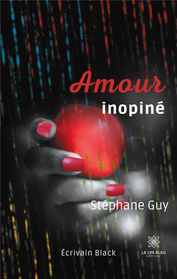 Couverture du livre « Amour inopine » de Guy Stephane aux éditions Le Lys Bleu