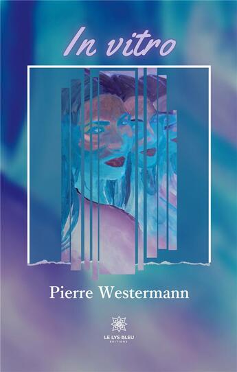 Couverture du livre « In vitro » de Pierre Westermann aux éditions Le Lys Bleu