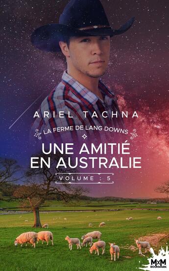 Couverture du livre « La ferme de Lang Downs Tome 5 : Une amitié en Australie » de Ariel Tachna aux éditions Mxm Bookmark